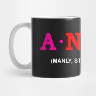 Andy - Manly, Strong, Brave. Mug